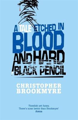 A Tale Etched In Blood And Hard Black Pencil on Hardback by Christopher Brookmyre