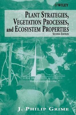 Plant Strategies, Vegetation Processes, and Ecosystem Properties by J. Philip Grime image