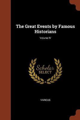 The Great Events by Famous Historians; Volume IV by Various ~ image