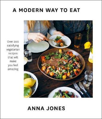 A Modern Way to Eat by Anna Jones image