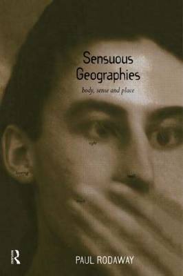 Sensuous Geographies by Paul Rodaway image