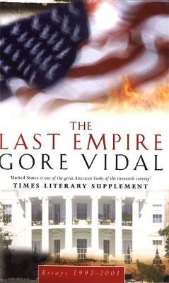 The Last Empire by Gore Vidal