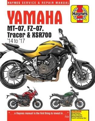 Yamaha MT-07, Tracer & XSR700 (14 to 17) Haynes Repair Manual by Matthew Coombs