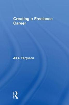 Creating a Freelance Career by Jill L Ferguson image