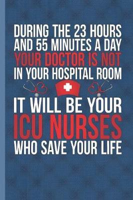 It Will Be Your ICU Nurses Who Save Your Life by Nursing Care Press image