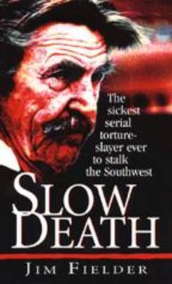 Slow Death on Paperback by James Fielder