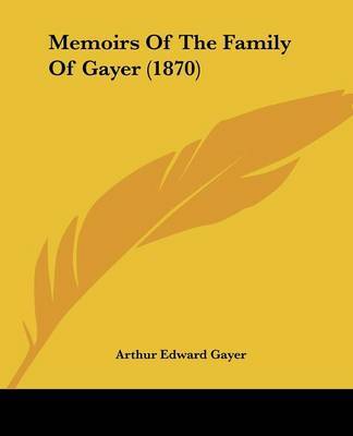 Memoirs Of The Family Of Gayer (1870) image