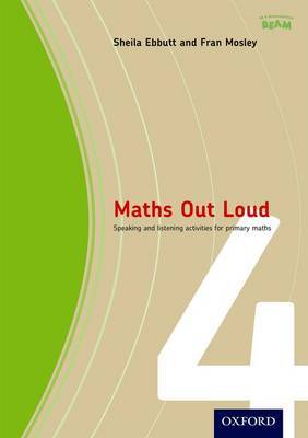 Maths Out Loud Year 4: Speaking and Listening Activities for Primary Maths by Sheila Ebbutt image