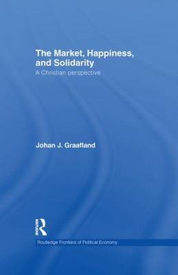 The Market, Happiness, and Solidarity by Johan J Graafland image
