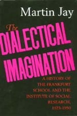 The Dialectical Imagination by Martin Jay image