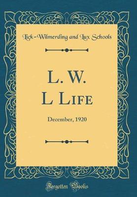 L. W. L Life by Lick Wilmerding and Lux Schools image