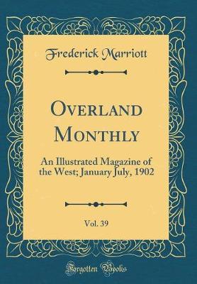 Overland Monthly, Vol. 39 by Frederick Marriott image