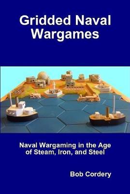 Gridded Naval Wargames by Bob Cordery image