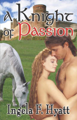 A Knight of Passion by Ingela Hyatt image