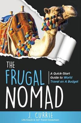 The Frugal Nomad by J. Currie image