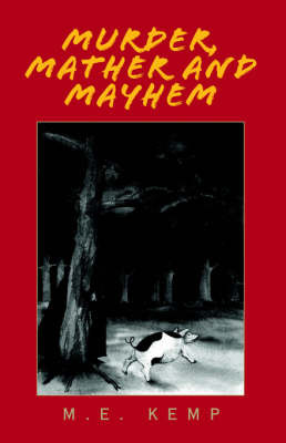 Murder, Mather and Mayhem by M.E. Kemp image