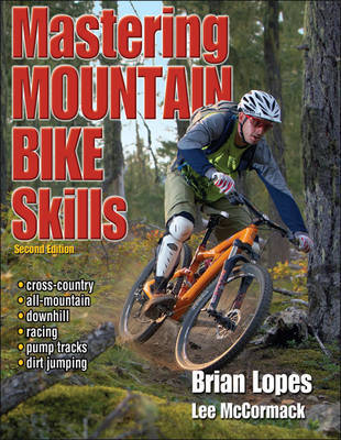 Mastering Mountain Bike Skills by Brian Lopes image