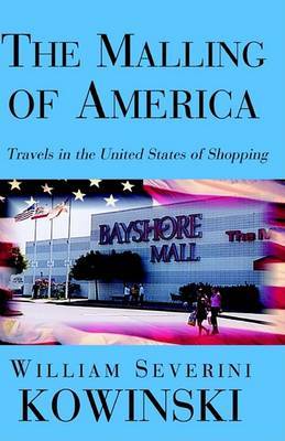 The Malling of America by William Severini. Kowinski image