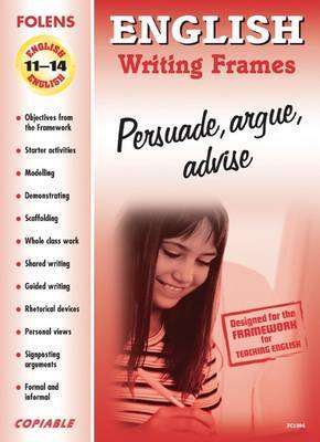 Frames for Writing: Persuade, Argue, Advise Book CD & SL (11-14) image