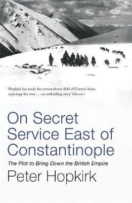 On Secret Service East of Constantinople by Peter Hopkirk image