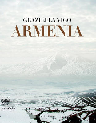 Armenia Holy Land. Cradle of Christianity on Hardback by Graziella Vigo