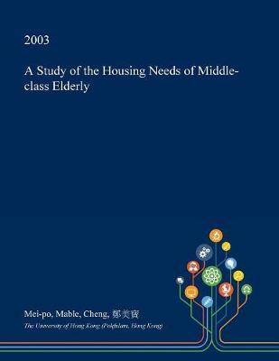 A Study of the Housing Needs of Middle-Class Elderly image