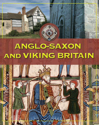 Life In Britain: Anglo-Saxon and Viking Britain by Fiona MacDonald