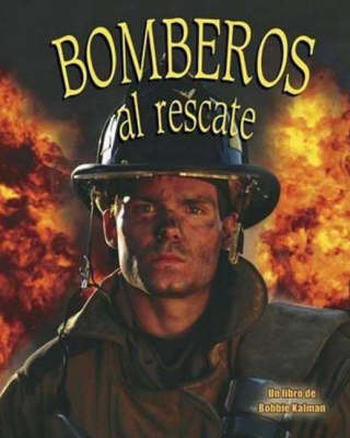 Bomberos al Rescate by Bobbie Kalman image