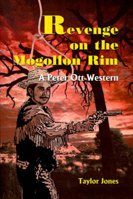 Revenge on the Mogollon Rim: A Peter Ott Western by Taylor Jones image