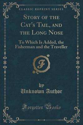 Story of the Cat's Tail, and the Long Nose by Unknown Author image