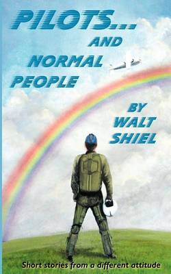 Pilots and Normal People by Walt Shiel image