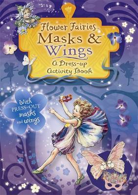 Flower Fairies: Masks and Wings on Paperback by Cicely Mary Barker