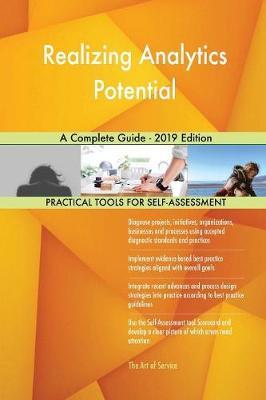 Realizing Analytics Potential A Complete Guide - 2019 Edition by Gerardus Blokdyk image