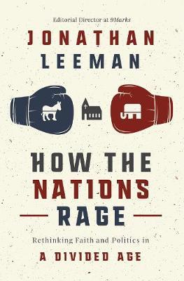 How the Nations Rage by Jonathan Leeman image