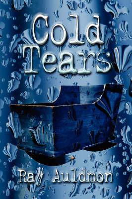 Cold Tears on Paperback by Ray Auldmon