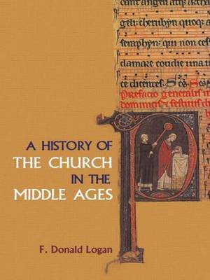 A History of the Church in the Middle Ages on Paperback by F.Donald Logan