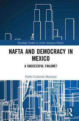 NAFTA and Democracy in Mexico by Pablo Calderon Martinez image