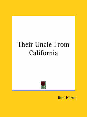 Their Uncle from California on Paperback by Bret Harte