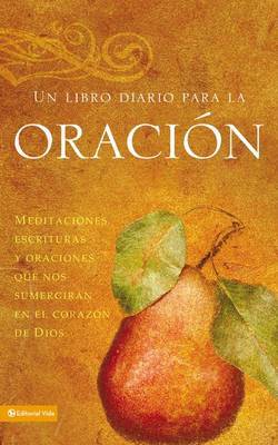 Un Libro De Oracion: Meditations, Scriptures and Prayers To Draw to the Heart of God image