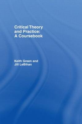 Critical Theory and Practice: A Coursebook by Keith Green image