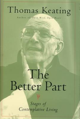 The Better Part by Thomas Keating