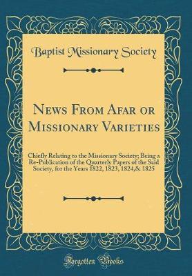News from Afar or Missionary Varieties by Baptist Missionary Society image