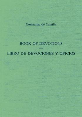 Book Of Devotions/Libro De Devociones Y Oficios by Constanza De Castilla image