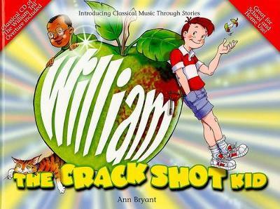 William The Crack Shot Kid (with CD) by Ann Bryant