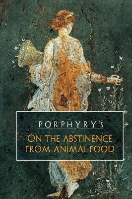 Porphyry's on the Abstinence from Animal Food by David Christopher Lane image