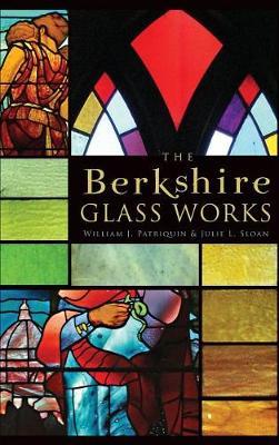 The Berkshire Glass Works by Julie L. Sloan image