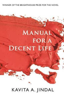 Manual for a Decent Life by Kavita a Jindal image