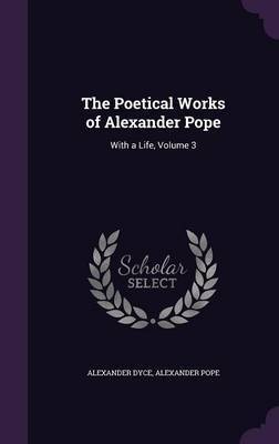 The Poetical Works of Alexander Pope by Alexander Dyce image