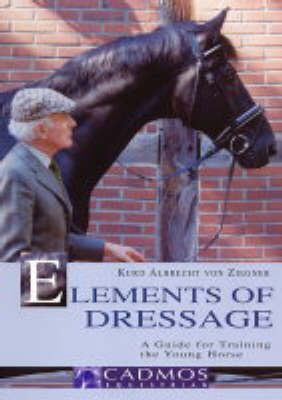 The Elements of Dressage by Kurd Albrecht von Ziegner image