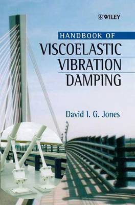 Handbook of Viscoelastic Vibration Damping on Hardback by David I.G. Jones